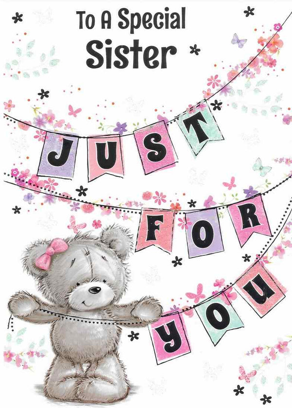 Birthday Card - Special Sister Just for you Teddy